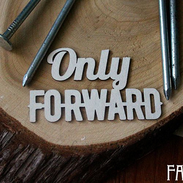 Украшение из чипборда "Only forward" (Fantasy)